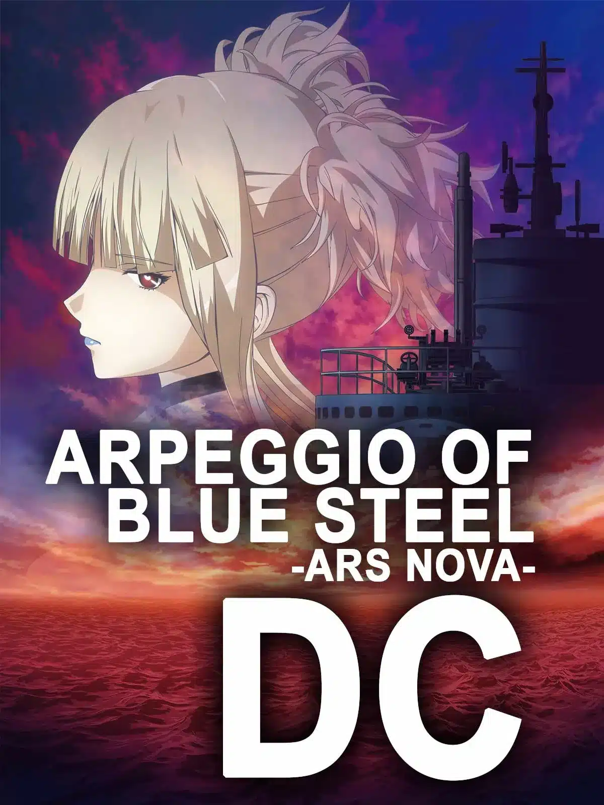 Arpeggio Of Blue Steel Ars Nova Dc